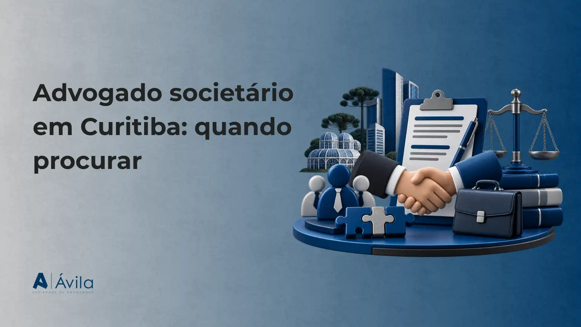Imagem com o texto “Advogado societário em Curitiba: quando procurar” e o logotipo Á Avila ao lado de uma ilustração de mesa com documentos, balança da justiça, livros e pessoas representando assessoria jurídica.