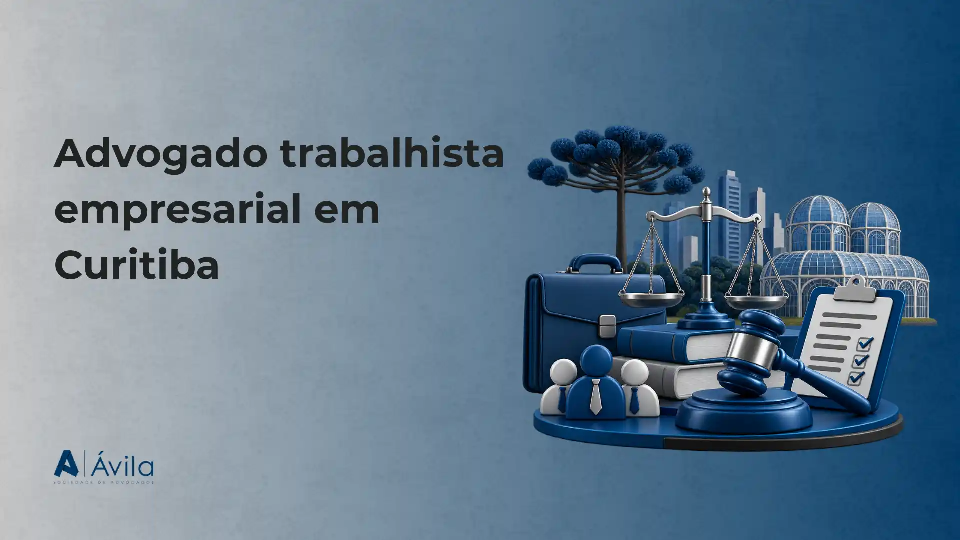 Imagem com a frase “Advogado trabalhista empresarial em Curitiba” ao lado de ícones de justiça e negócios, como balança, prédio e documento, com tema jurídico em azul.