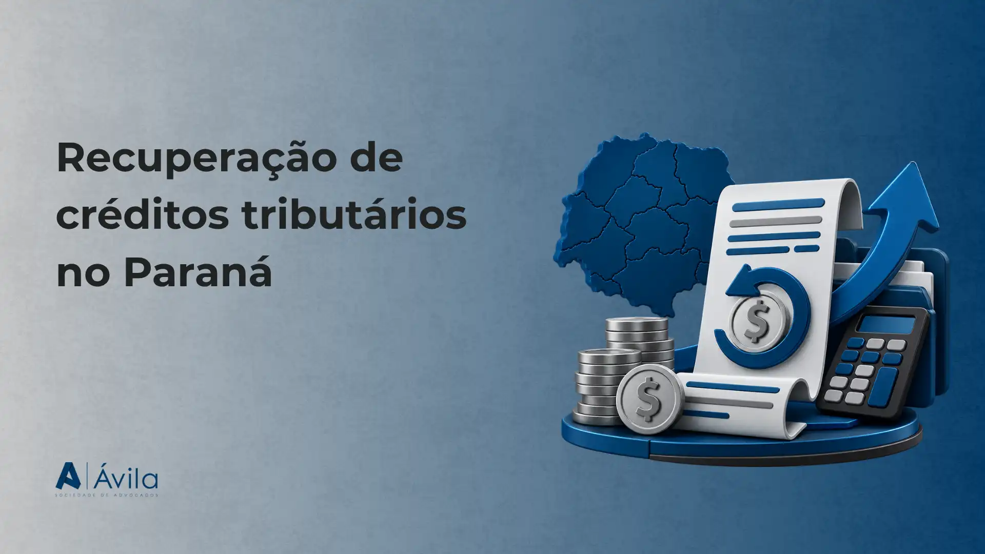 Banner informativo sobre recuperação de créditos tributários no Paraná, com mapa do estado e ícones de documentos, moedas e calculadora representando impostos e restituição.