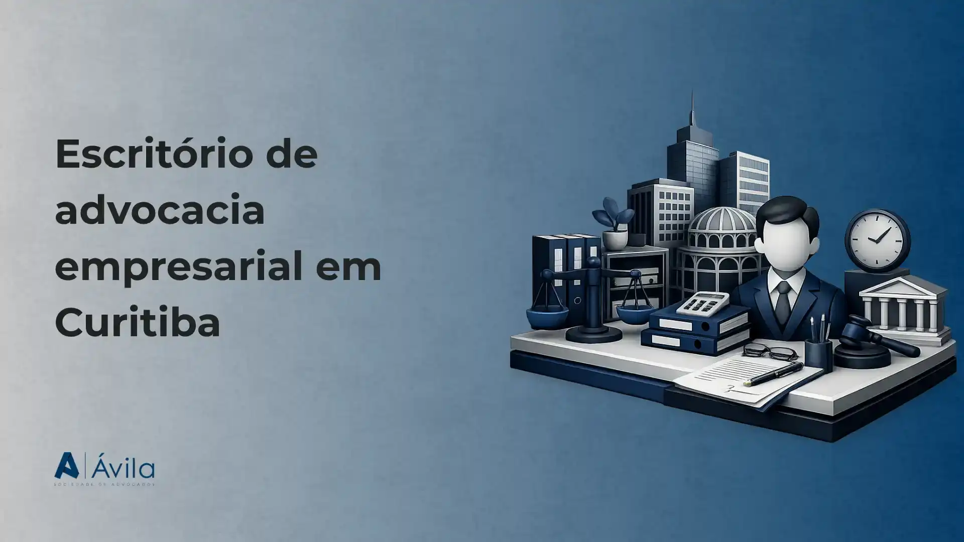 Escritório de advocacia empresarial em Curitiba com ilustração de um advogado, mesa com documentos e relógio, ao fundo com prédios e textos sobre a atuação jurídica.