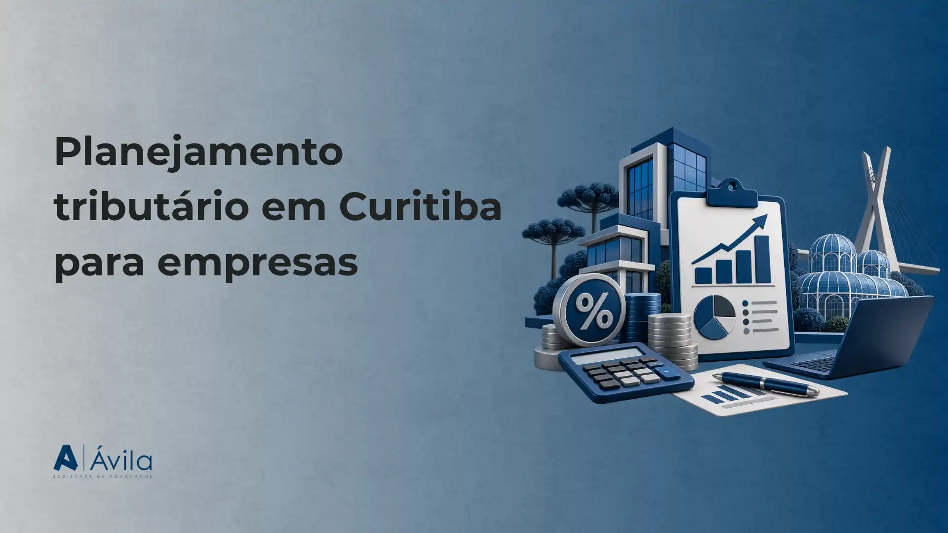 Ilustração de planejamento tributário em Curitiba para empresas, com ícones de prédio, gráficos, calculadora, moedas e documentos ao lado do texto “Planejamento tributário em Curitiba para empresas” e logo “Ávila”.
