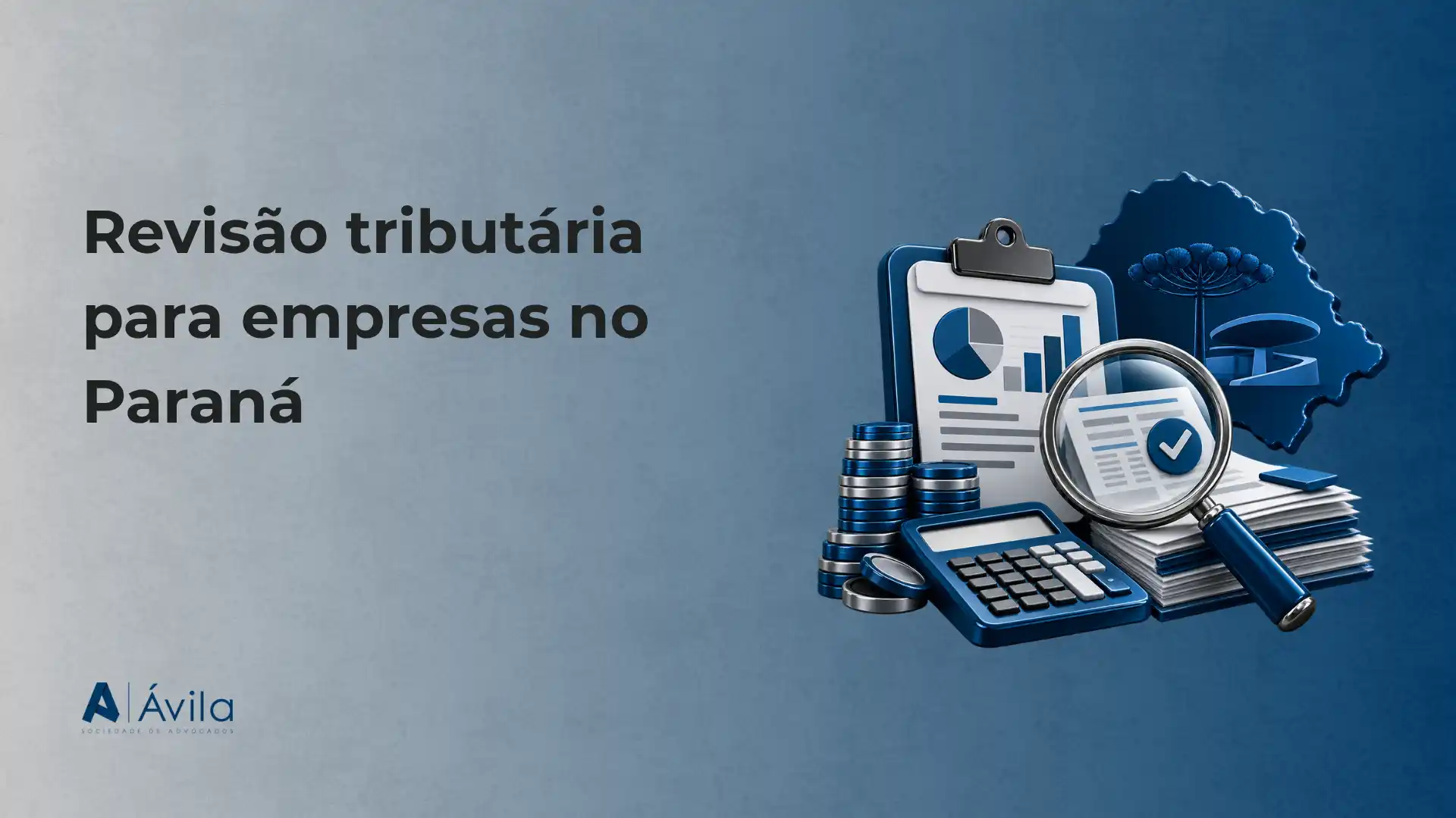 Imagem de divulgação sobre revisão tributária para empresas no Paraná, com mapa do estado ao fundo e ícones de documentos, calculadora, moedas e lupa sobre checklist.