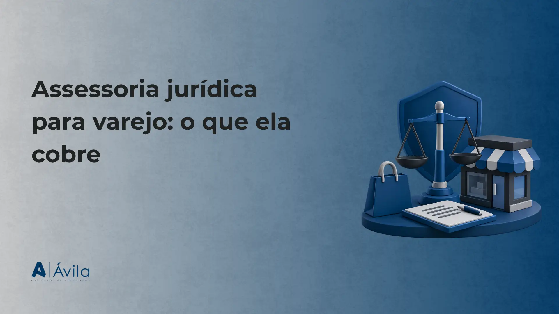Assessoria jurídica para varejo: o que ela cobre, com texto de apresentação ao lado de uma ilustração 3D de uma balança, documento e elementos de loja em fundo azul